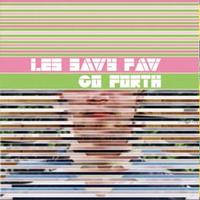 Les Savy Fav - Go Forth