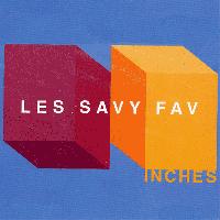Les Savy Fav - Inches