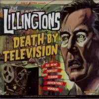 The Lillingtons - Death by Television | Punknews.org