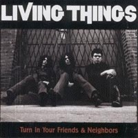 Living Things - Turn In Your Friends and Neighbors (Cover Artwork)