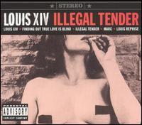 Louis XIV - Illegal Tender (Cover Artwork)