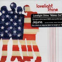 Lovelight Shine - Makes Out