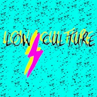 Low Culture - Low Culture [7-inch]
