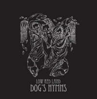 Low Red Land - Dog's Hymns