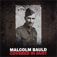 Malcolm Bauld - Covered in Dust