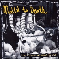 Mall'd to Death - The Process of Reaching Out [7-inch]