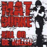 Mat Burke - Kill or Be Killed (Cover Artwork)