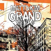 Matt and Kim - Grand