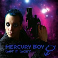 Mercury Boy - Get It Goin' (Cover Artwork)