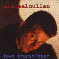 Michael Cullen - Love Transmitter