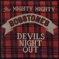 The Mighty Mighty Bosstones - Devils Night Out