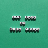 Milk Teeth - Sad Sack [EP]