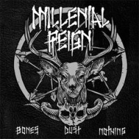 Millenial Reign - Bones Dust Nothing [7-inch] (Cover Artwork)