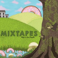 Mixtapes - Hope Is for People [7-inch]