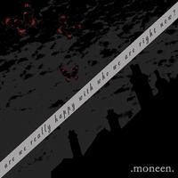 Moneen - Are We Really Happy with Who We Are Right Now? (Cover Artwork)