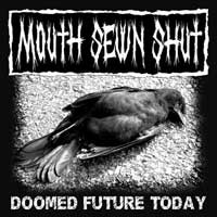 Mouth Sewn Shut - Doomed Future Today