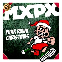MxPx - Punk Rawk Christmas