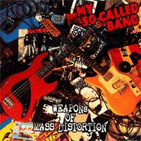 My So-Called Band - Weapons Of Mass Distortion (Cover Artwork)