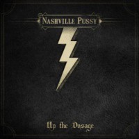 Nashville Pussy - Up The Dosage (Cover Artwork)