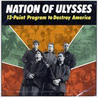 Nation Of Ulysses - 13-Point Program To Destroy America (Cover Artwork)