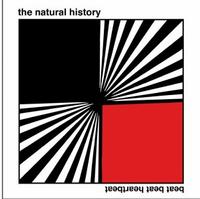 The Natural History - Beat Beat Heartbeat