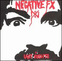 Negative FX / Last Rights - Negative FX / Last Rights