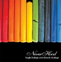 NeverHood - Fragile Feelings and Debacle Dealings