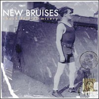 New Bruises - Chock Full of Misery