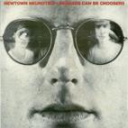 Newtown Neurotics - Beggars Can Be Choosers