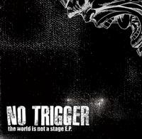 No Trigger - The World Is Not A Stage (Cover Artwork)