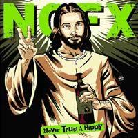 NOFX - Never Trust a Hippy (Cover Artwork)