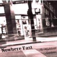 Nowhere Fast - The Highland Sessions