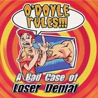 O'Doyle Rules - A Bad Case of Loser Denial