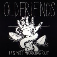Oldfriends - Itâ€™s Not Working Out [7-inch] (Cover Artwork)