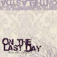 On the Last Day - Wars Like Whispers