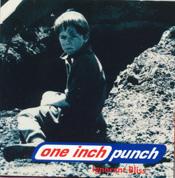 One Inch Punch - Ignorant Bliss