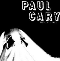 Paul Cary - Ghost of a Man (Cover Artwork)