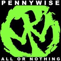 Pennywise - All or Nothing