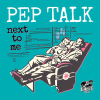 Pep Talk - Next To Me [EP]