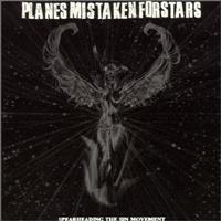Planes Mistaken for Stars - Spearheading the Sin Movement