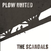 Plow United / The Scandals - Split [7-inch] (Cover Artwork)