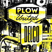 Plow United - Delco [7-inch]