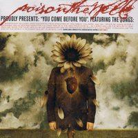 Poison the Well - You Come Before You