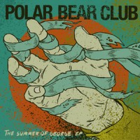 Polar Bear Club - The Summer of George [7 inch]