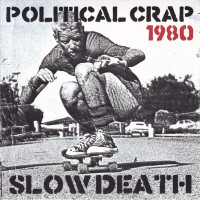 Political Crap - Slow Death [7-inch]