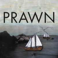 Prawn - Ships EP (Cover Artwork)