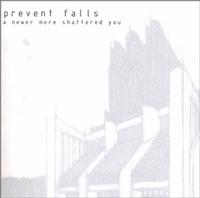 Prevent Falls - A Newer More Shattered You (Cover Artwork)