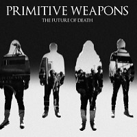 Primitive Weapons - The Future of Death