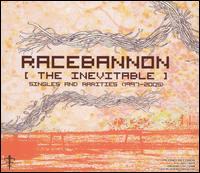 Racebannon - The Inevitable: Singles and Rarities (1997-2005)