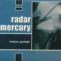 Radar Mercury - Thank You, Goodnight (Cover Artwork)